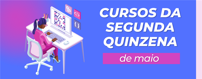 banner-cursos-segunda-quinzena-maio.png